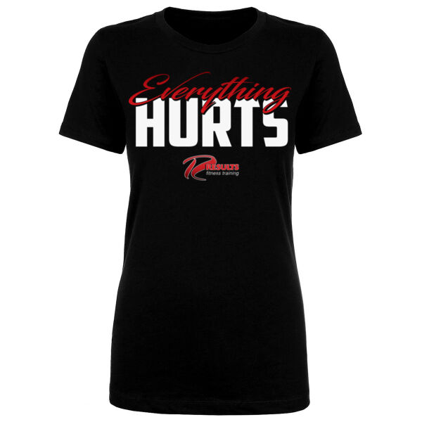 EVERYTHING HURTS - WOMEN'S FITTED T-SHIRT Thumbnail