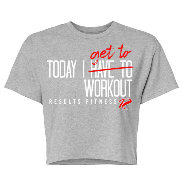 TODAY I GET TO WORK OUT - WOMEN'S CROP T-SHIRT Thumbnail